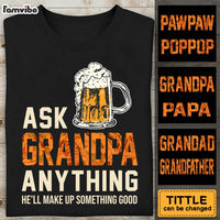 Personalized Gift For Grandpa Beer Ask Him Anything Shirt - Hoodie - Sweatshirt 28061 thumb 1