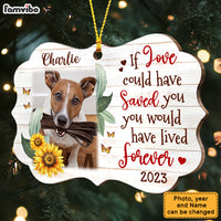 Personalized Dog Loss Gift If Love Could Have Saved You Photo Benelux Ornament 28298 thumb 1
