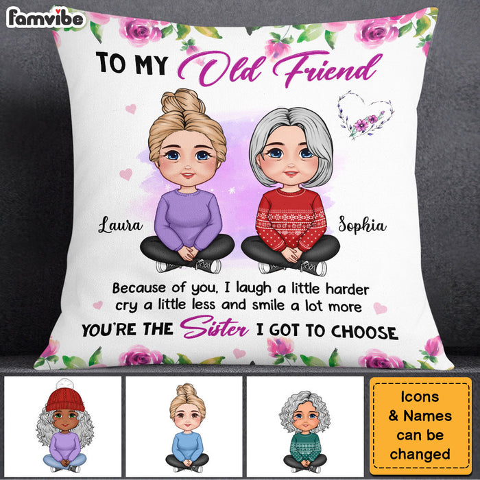 Personalized Gift For Old Friend The Sister I Got To Choose Pillow 30483 1
