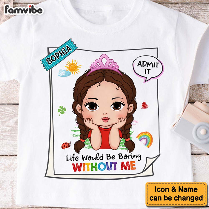 Personalized Life Would Be Boring Without Me Granddaughter Kid T Shirt 28405 1