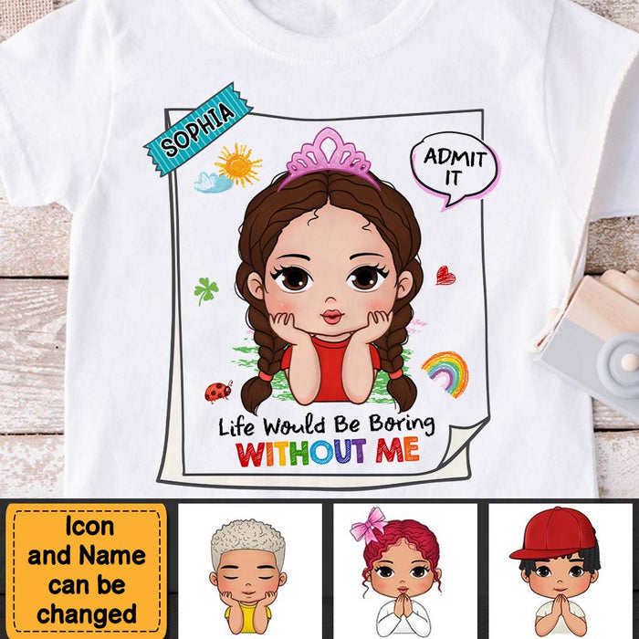 Personalized Life Would Be Boring Without Me Granddaughter Kid T Shirt 28405 1