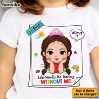 Personalized Life Would Be Boring Without Me Granddaughter Kid T Shirt 28405 thumb 1