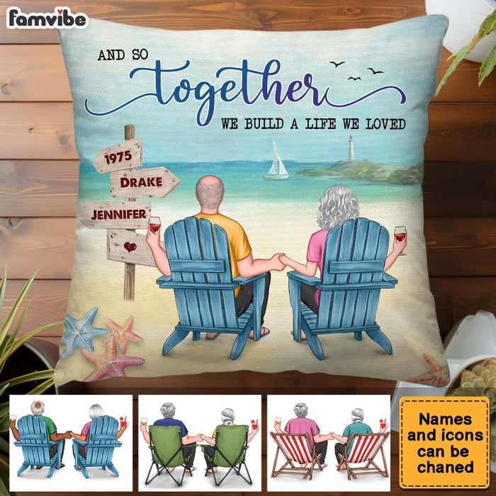Personalized Couple Gift And So Together We Build A Life We Loved Pillow 30977 1