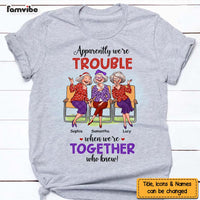 Personalized Gift For Senior Friends Trouble Together Shirt - Hoodie - Sweatshirt 28630 thumb 1