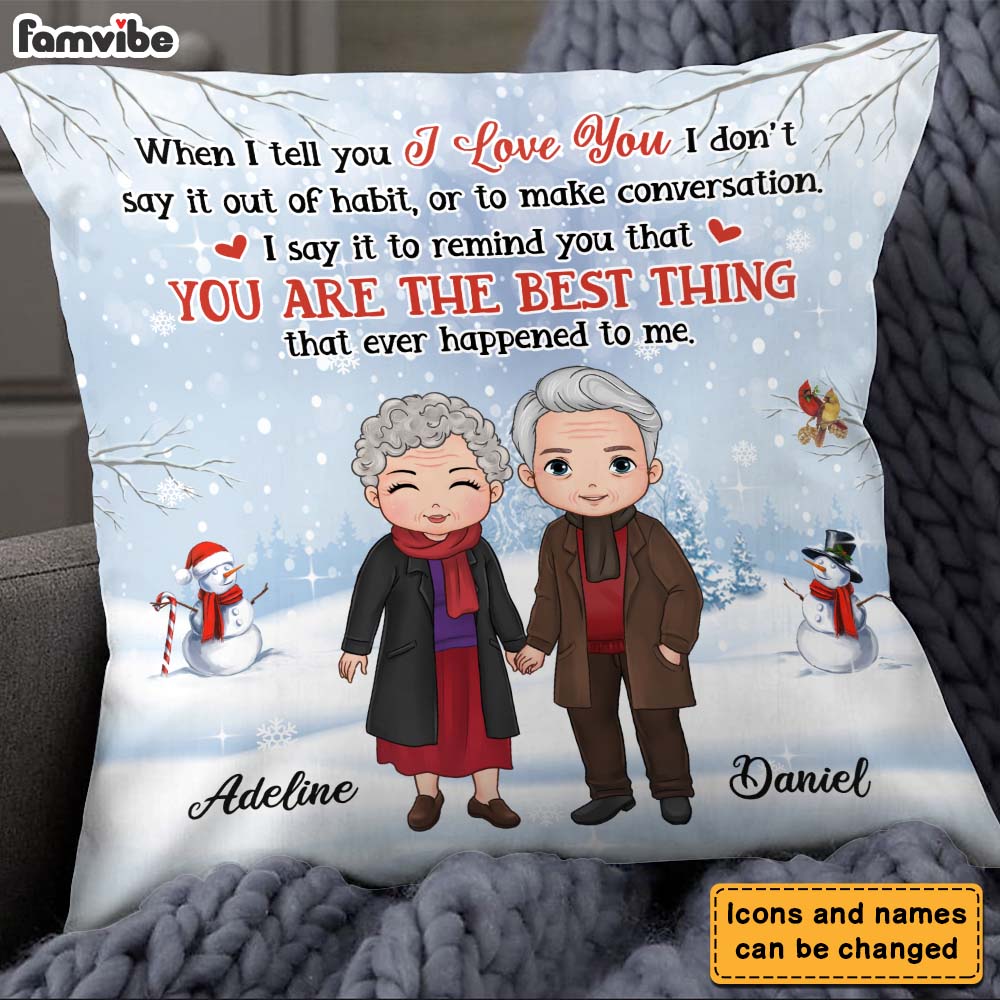 Personalized Gift For Senior Couple When I Tell You I Love You Pillow 28716 Primary Mockup
