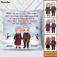 Personalized Gift For Senior Couple When I Tell You I Love You Pillow 28716 thumb 1