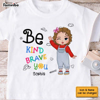 Personalized Gift For Granddaughter Be Kind Be Brave Be You Kid T Shirt 28718 thumb 1