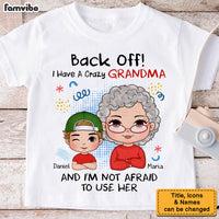 Personalized Grandson Crazy Grandma I'm Not Afraid To Kid T Shirt 28730 thumb 1
