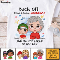 Personalized Grandson Crazy Grandma I'm Not Afraid To Kid T Shirt 28730 thumb 1