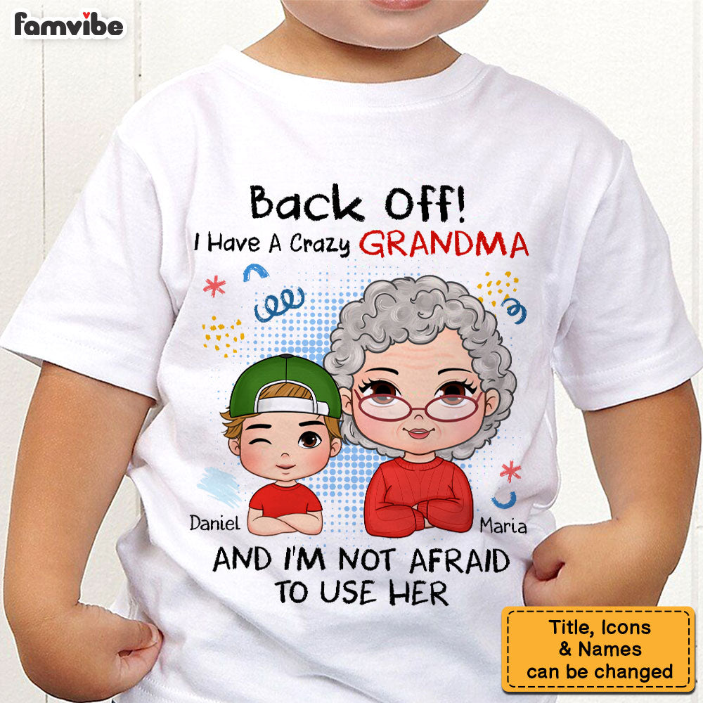 Personalized Grandson Crazy Grandma I'm Not Afraid To Kid T Shirt 28730 Mockup 2
