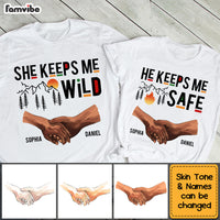Personalized Couple Hand She Keeps Me Wild He Keeps Me Safe Couple T Shirt 29008 thumb 1
