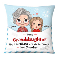 Personalized Hug This Pillow Until You Can Hug Me Granddaughter 29058 thumb 1