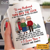 Personalized Gift For Husband I Wish I Could Turn Back The Clock Mug 29078 thumb 1