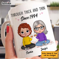 Personalized Gift For Friend Through Thick And Thin Since Mug 29136 thumb 1