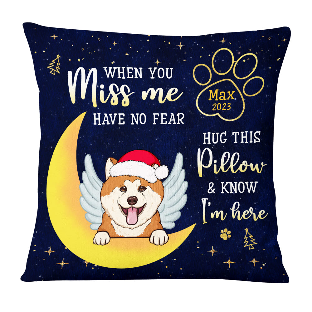 Personalized Gift For Dog Lover When You Miss Me Memorial Pillow 29291 Primary Mockup