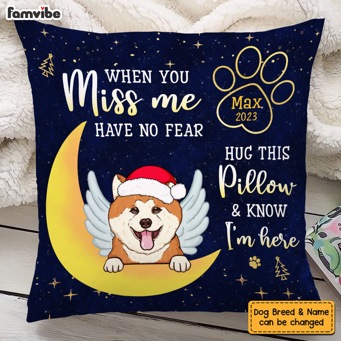 Personalized Gift For Dog Lover When You Miss Me Memorial Pillow 29291 1