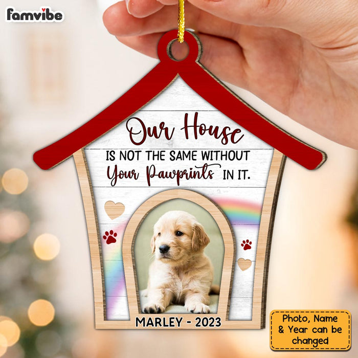 Personalized Our House Is Not The Same Without Your Pawprints 2 Layered Wood Ornament 29464 1