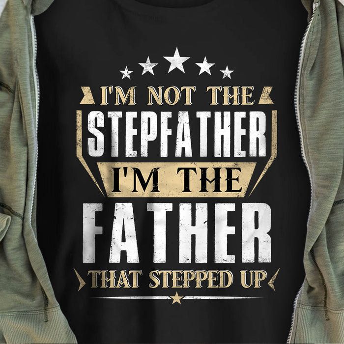 Stepfather The One That Stepped Up T Shirt  DB217 81O57 1