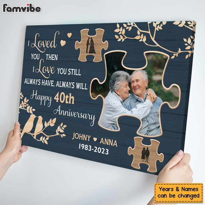Personalized I Loved You Then I Love You Still Anniversary Gift Canvas 29624 1