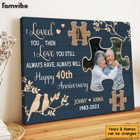 Personalized I Loved You Then I Love You Still Anniversary Gift Canvas 29624 thumb 1