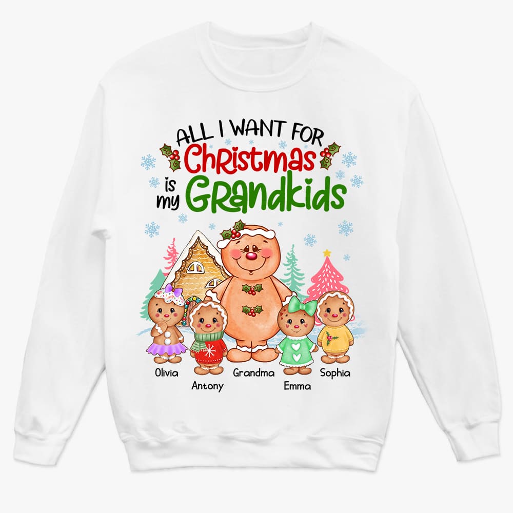 Personalized Gift For Grandma All I Want For Christmas Shirt Hoodie Sweatshirt 29673 Primary Mockup