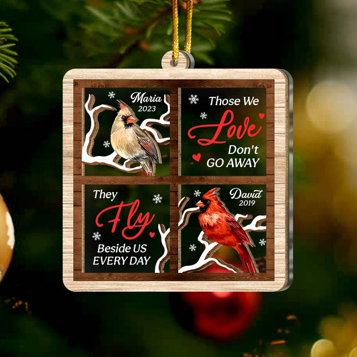 Personalized Memorial Those We Love Don't Go Away, They Walk Beside Us Every Day 2 Layered Mix Ornament 29684 1