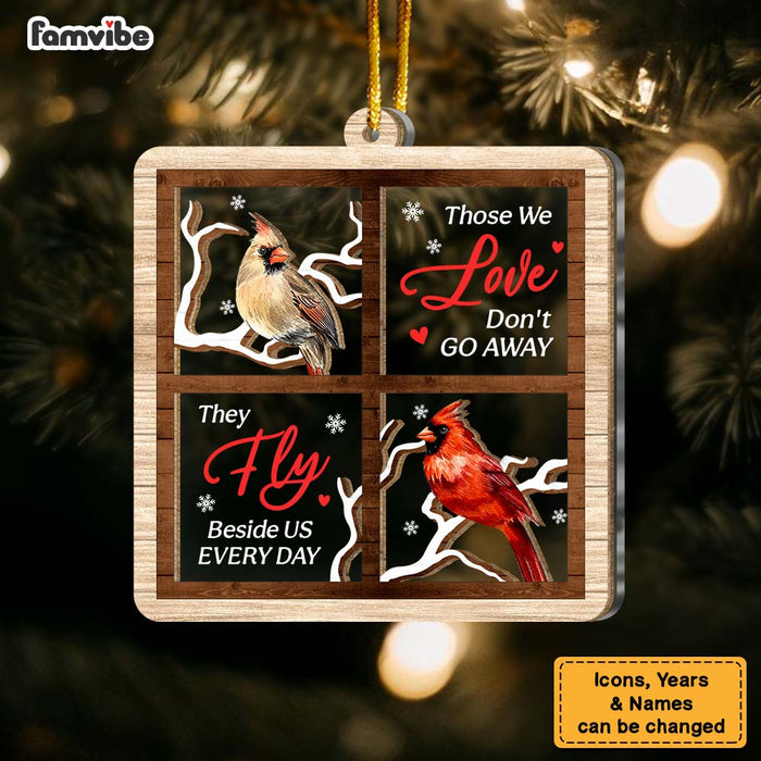 Personalized Memorial Those We Love Don't Go Away, They Walk Beside Us Every Day 2 Layered Mix Ornament 29684 1