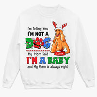 Personalized Gift For Dog Mom My Mom Said I'm A Baby Shirt - Hoodie - Sweatshirt 29710 thumb 1