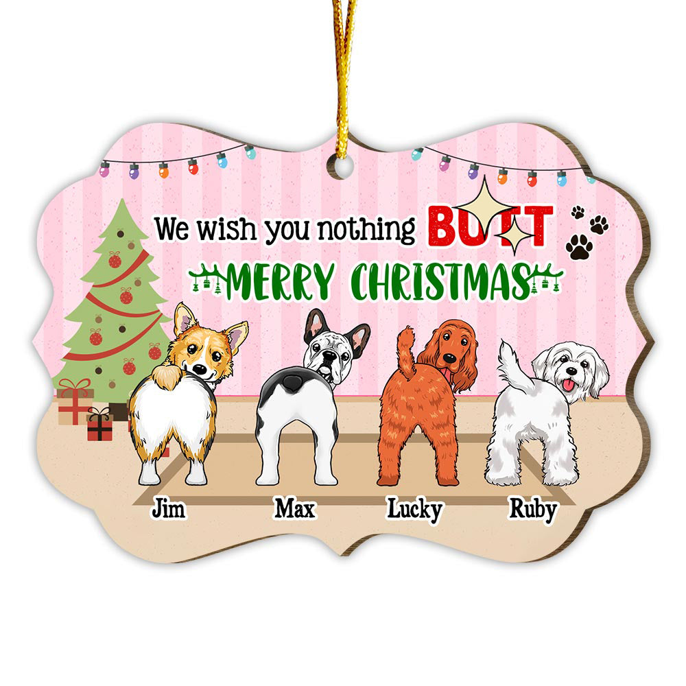 Personalized Gift For Dog Lovers Wish You Nothing Butt Merry Christmas Benelux Ornament 29730 Primary Mockup