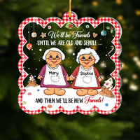 Personalized We'll Be Friends Until We  Are Old And Senile Ornament 29737 thumb 1