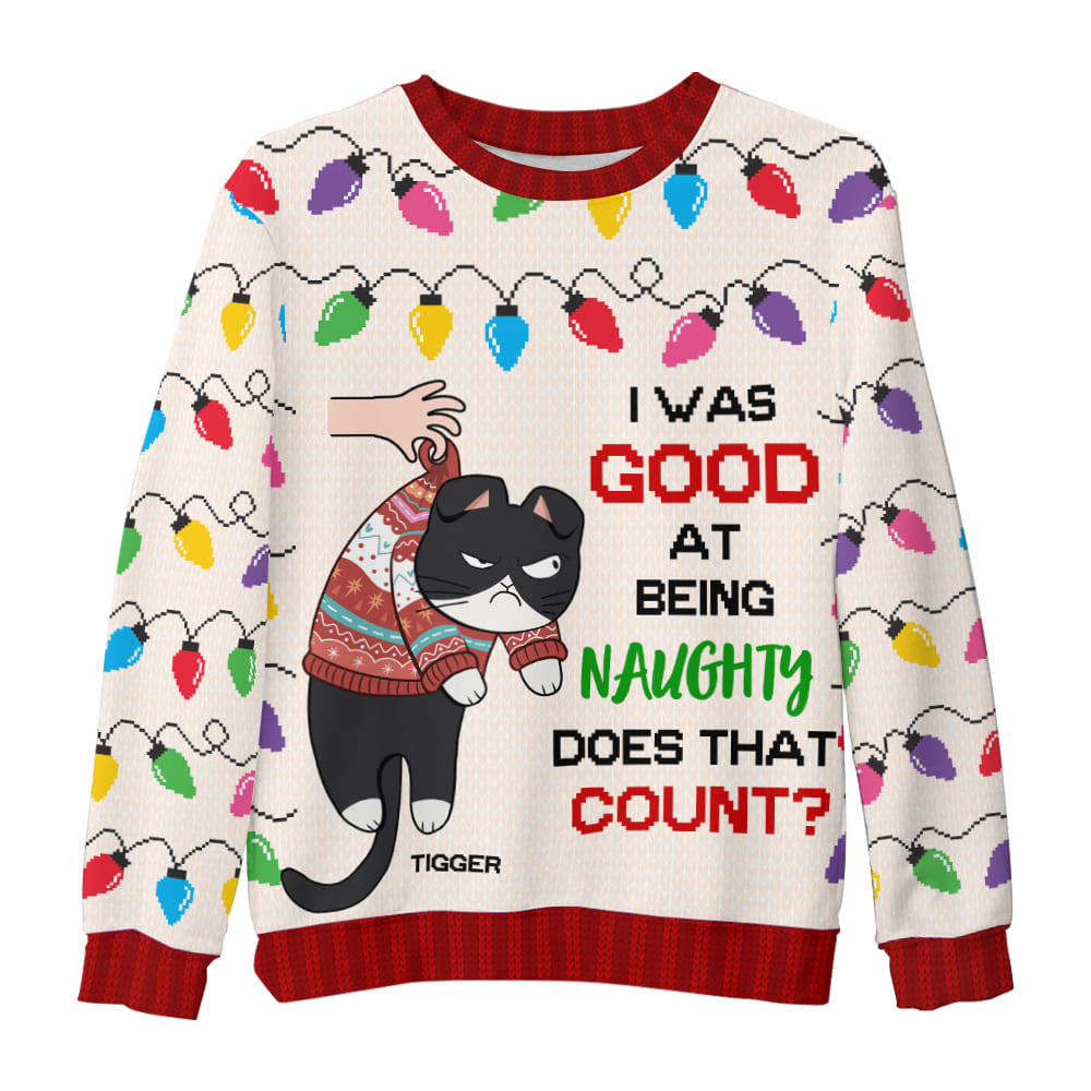 Personalized Christmas Gift I Was Good At Being Naughty Cat Ugly Sweater 29889 Primary Mockup
