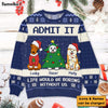 Personalized Gift For Dog Lover Admit It Life Would Be Boring Ugly Sweater 29920 1