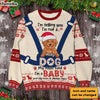 Personalized Gift For Dog Mom I'm Not A Dog I'm A Baby Ugly Sweater 29927 1