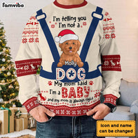 Personalized Gift For Dog Mom I'm Not A Dog I'm A Baby Ugly Sweater 29927 thumb 1