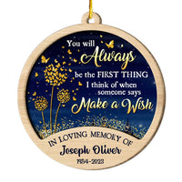 Personalized Memorial Gift Dandelion You'll Be The First Thing Ornament 2 Layered Wood Ornament 29969 thumb 1