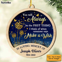 Personalized Memorial Gift Dandelion You'll Be The First Thing Ornament 2 Layered Wood Ornament 29969 thumb 1