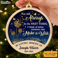 Personalized Memorial Gift Dandelion You'll Be The First Thing Ornament 2 Layered Wood Ornament 29969 thumb 1