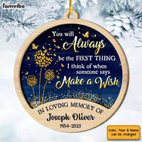 Personalized Memorial Gift Dandelion You'll Be The First Thing Ornament 2 Layered Wood Ornament 29969 thumb 1
