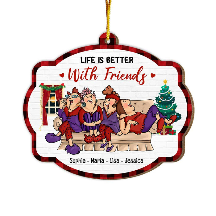 Personalized Friendship Life Is Better With Friends Ornament 29970 1