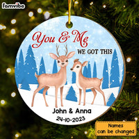 Personalized Deer Couple Gift You & Me We Got This Circle Ornament 29988 thumb 1