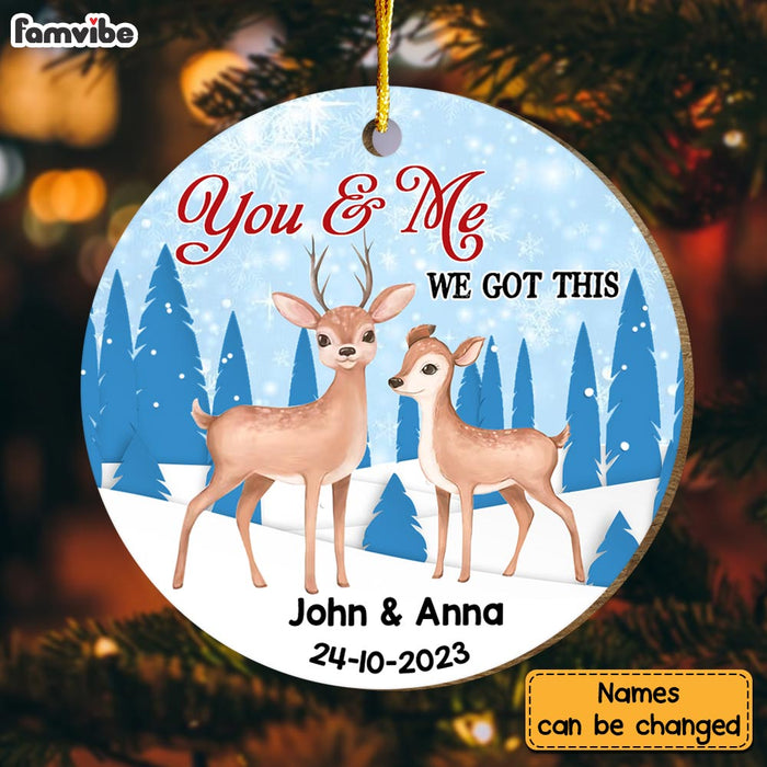 Personalized Deer Couple Gift You & Me We Got This Circle Ornament 29988 1
