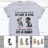 Personalized Dog I'm A Baby T Shirt SB252 81O53 thumb 1