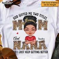 Personalized God Gifted Me Two Titles Mom And Nana Leopard Printed Shirt - Hoodie - Sweatshirt 23762 thumb 1