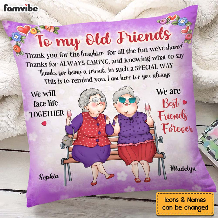 Personalized Gift To My Old Friend We're Friends Forever Pillow 30923 1