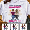 Personalized Friends Trouble Together T Shirt JN212 30O34 1