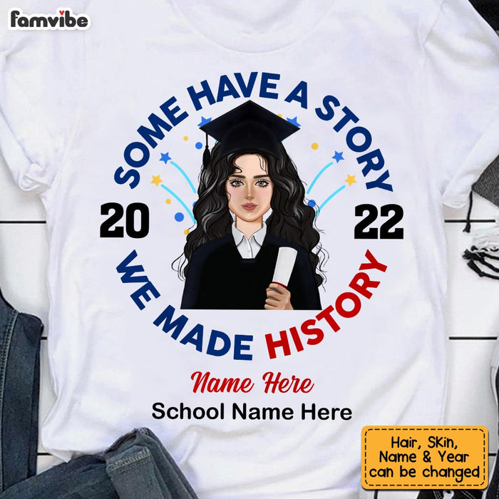 Personalized Graduation We Made History T Shirt MR81 65O53 1