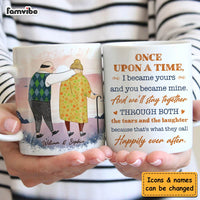 Personalized Couple Gift Once Upon A Time I Became Yours And You Became Mine Mug 31243 thumb 1
