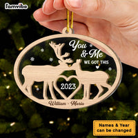 Personalized Couple Deer You & Me We Got This 2 Layered Mix Ornament 30042 thumb 1