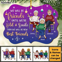 Personalized Gift For Old Friends We Will Be Friends Until We Are Old And Senile Benelux Ornament 30044 thumb 1
