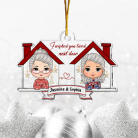 Personalized Gift For Friends Wish You Lived Next Door Ornament 30076 thumb 1
